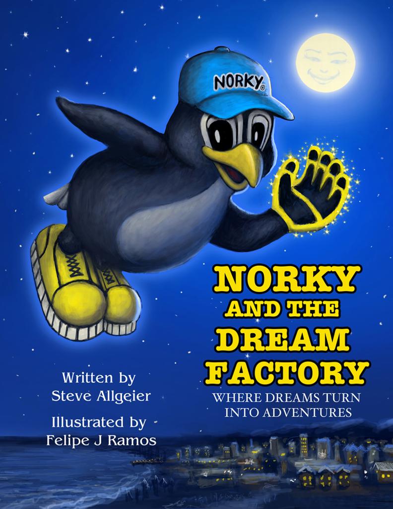 NORKY THE PENEAGLE DREAM FACTORY WHERE DREAMS TURN INTO ADVENTURES Book